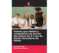 Fatores que afetam a competência de escrita dos alunos do 9.° ano da Escola Secundária de Adaba