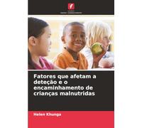Fatores que afetam a deteção e o encaminhamento de crianças malnutridas