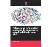 Fatores que influenciam a adoção do pagamento móvel habilitado para NFC