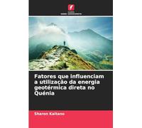 Fatores que influenciam a utilização da energia geotérmica direta no Quénia
