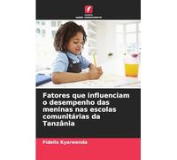 Fatores que influenciam o desempenho das meninas nas escolas comunitárias da Tanzânia