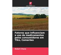 Fatores que influenciam o uso de medicamentos pelos consumidores em Tiko, Camarões