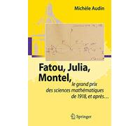Fatou, Julia, Montel,: le grand prix des sciences mathématiques de 1918, et après...