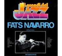 FATS NAVARRO - Fats Navarro - I Grandi Del Jazz - Fabbri Editori