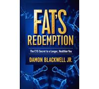 Fat's Redemption: The C15 Secret to a Longer, Healthier You