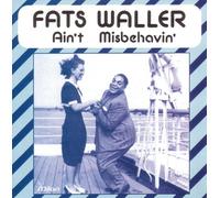 Fats Waller - Ain't Misbehavin