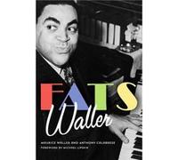 Fats Waller by Anthony Calabrese Maurice Waller, Anthony Calabrese (Auteur)