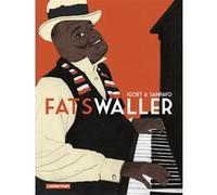 Fats Waller Dominique Grange (Traduction), Carlos Sampayo (Dessinateur), Igort (Scénario)