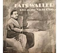 FATS WALLER - live at the yacht club LP