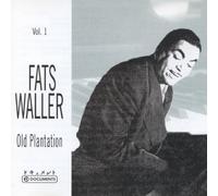 Fats Waller - Old Plantation Vol. 1