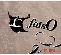 Fatso – On Tape