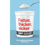 Fatter, thicker, sicker: The great food conspiracy