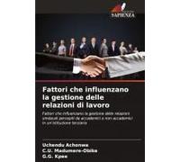 Fattori Che Influenzano La Gestione Delle Relazioni Di Lavoro