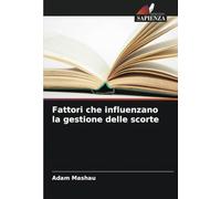Fattori che influenzano la gestione delle scorte