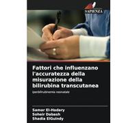 Fattori che influenzano l'accuratezza della misurazione della bilirubina transcutanea: Iperbilirubinemia neonatale