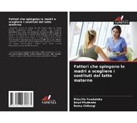 Fattori Che Spingono Le Madri A Scegliere I Sostituti Del Latte Materno