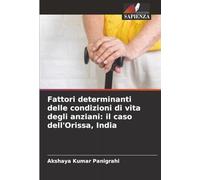 Fattori determinanti delle condizioni di vita degli anziani: il caso dell'Orissa, India