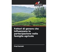 Fattori di genere che influenzano la partecipazione nelle famiglie agricole