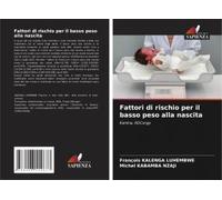 Fattori Di Rischio Per Il Basso Peso Alla Nascita