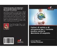 Fattori Di Spinta E Di Attrazione Per Il Turismo Medico Verso La Decisione Di Acquisto