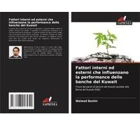 Fattori Interni Ed Esterni Che Influenzano La Performance Delle Banche Del Kuwait