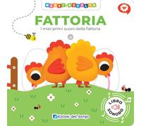 Fattoria. I miei primi suoni della fattoria. Muovi e ascolta. Ediz. a colori