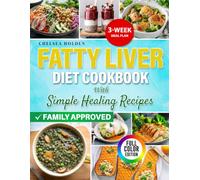 Fatty Liver Diet Cookbook with Simple Healing Recipes: Restore liver health with easy, evidence-based meals for NAFLD and enjoy clarity while making real progress today