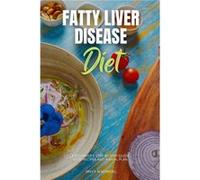 Fatty Liver Disease Diet by Bruce Ackerberg Bruce Ackerberg (Auteur)