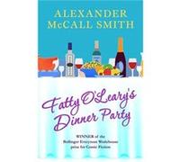 Fatty OLearys Dinner Party by Alexander McCall Smith Inconnu (Auteur)