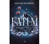 Fatum. Les ombres de la famille Barros. Volume 1 - Karolina Wilchowska (Buch auf Polnisch)