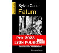 Fatum - Sylvie Callet - Du Caiman Eds - broché - Roman