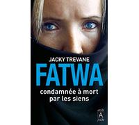 Fatwa - Condamnée à mort par les siens