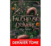 Faucheuse d'ombre: L'Académie des Premiers Nés, T3