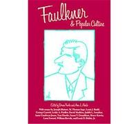 Faulkner and Popular Culture, Faulkner and Yoknapatawpha Series Faulkner and Yoknapatawpha Conference (15th : 1988 : University of Mississippi), Doreen Fowler (Auteur)