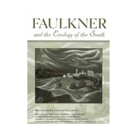 Faulkner and the Ecology of the South