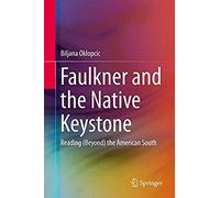 Faulkner And The Native Keystone