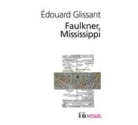 Faulkner, Mississippi Edouard Glissant (Auteur)