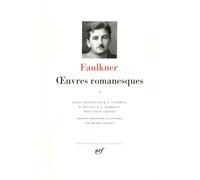 Faulkner : Oeuvres romanesques, tome 1
