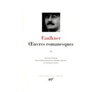 William Faulkner – Œuvres romanesques, Tome 3 – Gallimard – Relié