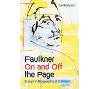 Faulkner On And Off The Page