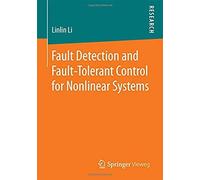 Fault Detection And Fault-Tolerant Control For Nonlinear Systems