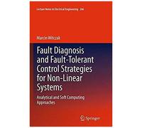 Fault Diagnosis And Fault-Tolerant Control Strategies For Non-Linear Systems