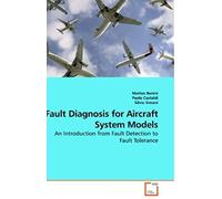 Fault Diagnosis For Aircraft System Models: An Introduction From Fault Detection To Fault Tolerance