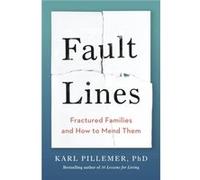 Fault Lines by Dr Karl Pillemer Dr Karl Pillemer (Auteur)