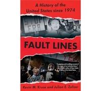 Fault Lines by Julian E. Zelizer Paperback Book Kevin M. Kruse Julian E. Zelizer (Auteur)
