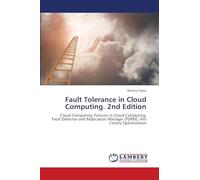 Fault Tolerance in Cloud Computing. 2nd Edition