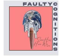 Faulty Cognitions - Somehow, Here We Are
