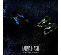 Fauna Flash - Worx: Remixes