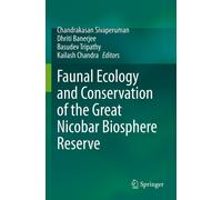 Faunal Ecology And Conservation Of The Great Nicobar Biosphere Reserve