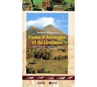 Faune d'Auvergne et du Limousin: Cantal, Haute-Loire, Puy-de-Dôme, Allier, Creuse, Corrèze, Haute-Vienne